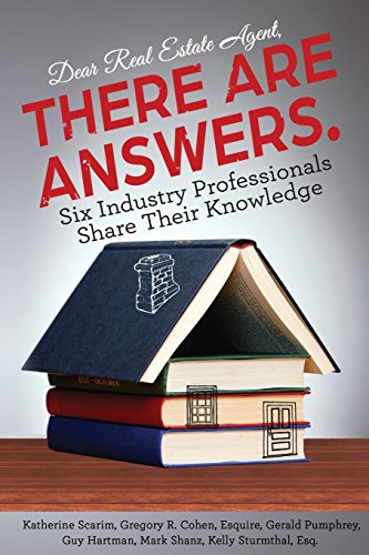 Beispielbild fr Dear Real Estate Agent, THERE ARE ANSWERS.: Six Industry Professionals Share Their Knowledge zum Verkauf von HPB-Red