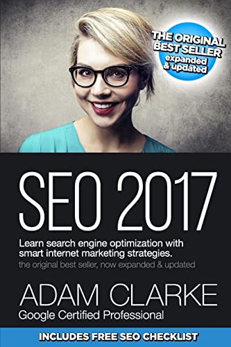 9781539151142: SEO 2017 Learn Search Engine Optimization With Smart Internet Marketing Strateg: Learn SEO with smart internet marketing strategies