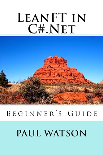 9781539152996: LeanFT in C#.Net: Beginner's Guide