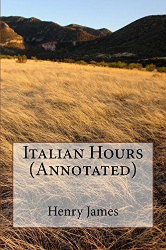 9781539154075: Italian Hours [Lingua Inglese]