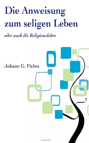 Imagen de archivo de Die Anweisung zum seligen Leben oder auch die ?Religionslehre a la venta por THE SAINT BOOKSTORE