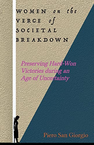 9781539160328: Women on the Verge of Societal Breakdown: Preserving Hard-Won Freedoms during an Age of Uncertainty