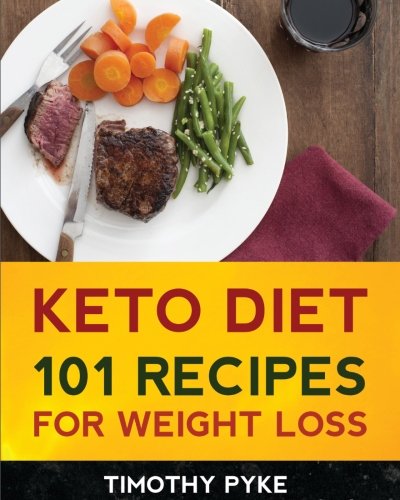 Stock image for Keto Diet: 101 Recipes For Weight Loss for sale by Revaluation Books