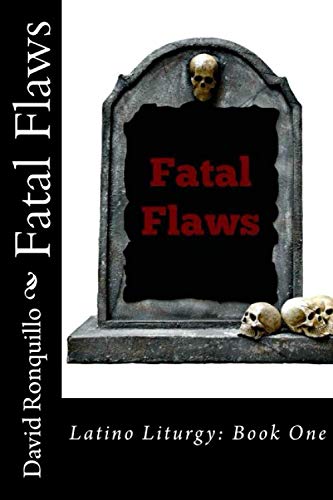 9781539178590: Fatal Flaws: Latino Liturgy: Book One