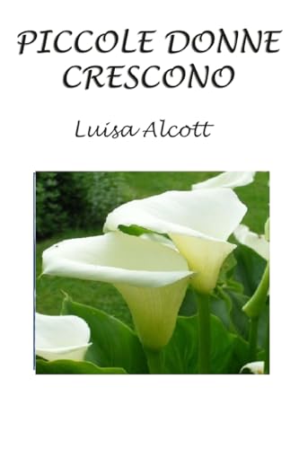 Stock image for Piccole Donne Crescono for sale by THE SAINT BOOKSTORE