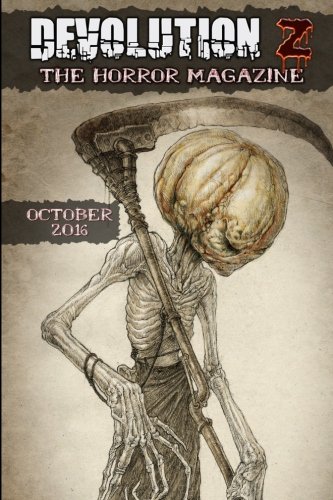 9781539182672: Devolution Z October 2016: The Horror Magazine: Volume 15