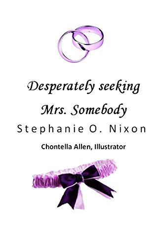 Imagen de archivo de Desparately Seeking Mrs. Somebody a la venta por THE SAINT BOOKSTORE