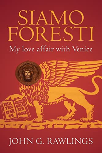 Stock image for Siamo Foresti: My love affair with Venice for sale by ThriftBooks-Dallas