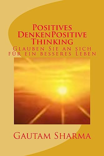 9781539185185: Positives Denken(GERMAN Edition POSITIVE THINKING: Positive Thinking Power of Optimism(German Edition) (Empowerment Series)