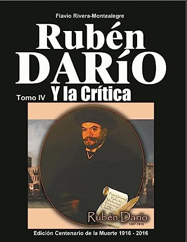 Beispielbild fr Ruben Dario y la Critica. Tomo IV: Homenaje a Ruben Dario en el Primer Centenario de su muerte (Spanish Edition) zum Verkauf von Lucky's Textbooks