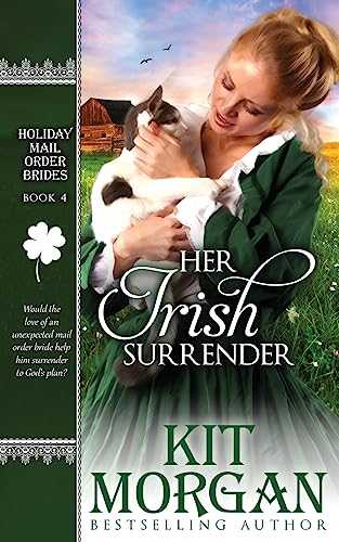 Stock image for Her Irish Surrender (Holiday Mail-Order Brides) (Volume 4) for sale by St Vincent de Paul of Lane County