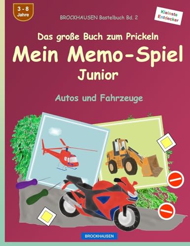 Beispielbild fr BROCKHAUSEN Bastelbuch Bd. 2 - Das groe Buch zum Prickeln - Mein Memo-Spiel Junior: Autos und Fahrzeuge zum Verkauf von medimops