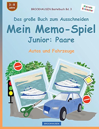 Beispielbild fr BROCKHAUSEN Bastelbuch Bd. 3 - Das groe Buch zum Ausschneiden - Mein Memo-Spiel Junior: Paare: Autos und Fahrzeuge zum Verkauf von Buchpark