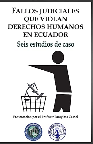 9781539199113: Fallos judiciales que violan Derechos Humanos en Ecuador: Seis estudios de caso (Spanish Edition)
