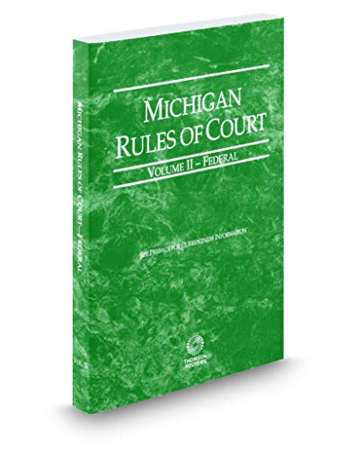 Beispielbild fr Michigan Rules of Court - Federal, 2019 ed. (Vol. II, Michigan Court Rules) zum Verkauf von Greenway
