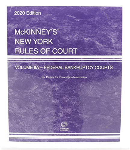 Imagen de archivo de McKinney?s New York Rules of Court 2020 Volume IIA - Federal Bankruptcy Courts a la venta por Better World Books