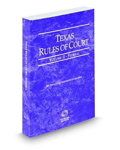 Beispielbild fr Texas Rules of Court - Federal, 2019 ed. (Vol. II, Texas Court Rules) zum Verkauf von HPB-Red