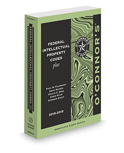 Stock image for O'Connor's Federal Intellectual Property Codes Plus 2018 for sale by HPB-Red