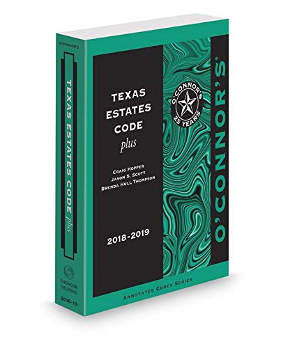 Imagen de archivo de O'Connor's Texas Estates Code Plus, 2018 ed. a la venta por BooksRun