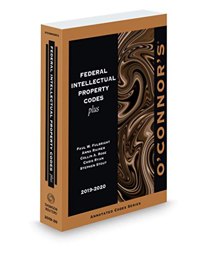 9781539207993: O'Connor's Federal Intellectual Property Codes Plus, 2019-2020 ed.