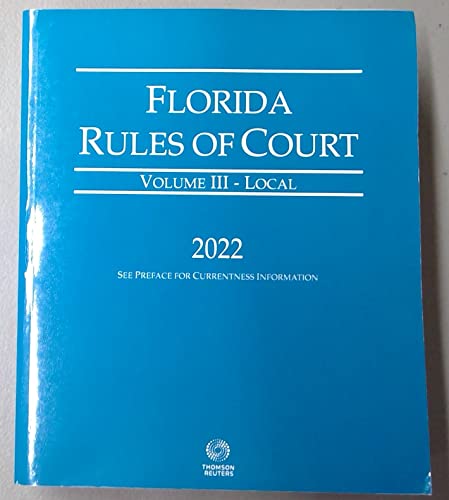 Stock image for Florida Rules of Court: Volume III - Local 2022 for sale by Big River Books