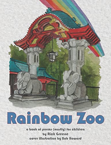 Stock image for Rainbow Zoo: A Book of Poems ( mostly ) For Children for sale by WorldofBooks