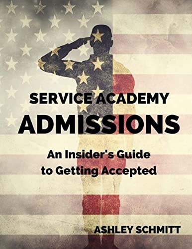 Stock image for Service Academy Admissions: An Insider's Guide to the Naval Academy, Air Force Academy, and Military Academy for sale by HPB-Red