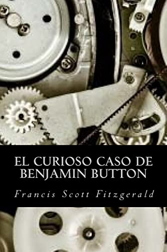 9781539307969: El curioso caso de Benjamin Button (Spanish Edition)