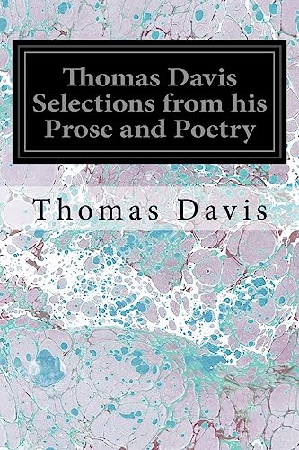 Stock image for Thomas Davis Selections from his Prose and Poetry for sale by THE SAINT BOOKSTORE