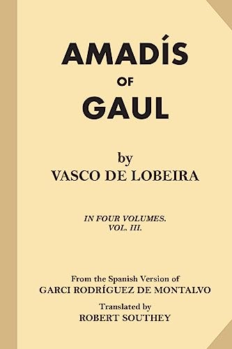 Imagen de archivo de Amadis of Gaul (Volume 3 of 4) a la venta por Lucky's Textbooks