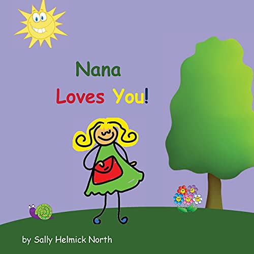 9781539310921: Nana Loves You! (Sneaky Snail Stories)