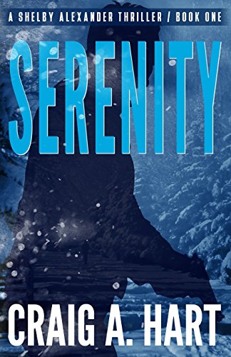 Imagen de archivo de Serenity (The Shelby Alexander Thriller Series) a la venta por ABC Books