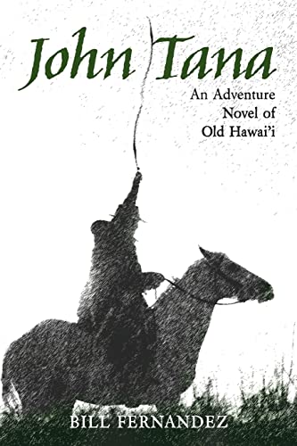 Stock image for John Tana: An Adventure Novel of Old Hawaii for sale by Housing Works Online Bookstore