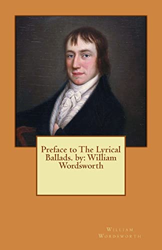 Imagen de archivo de Preface to The Lyrical Ballads. by: William Wordsworth a la venta por Save With Sam