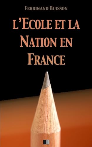 Stock image for L'cole et la Nation en France (French Edition) for sale by Lucky's Textbooks