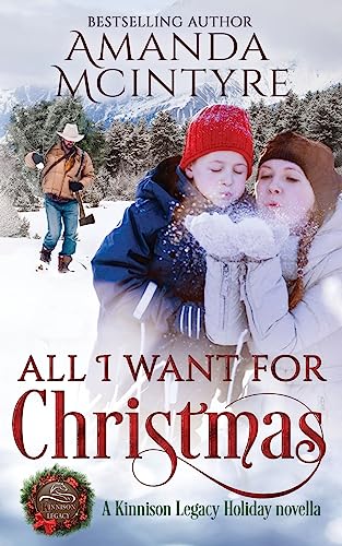 Imagen de archivo de All I Want for Christmas (The Kinnison Legacy) a la venta por SecondSale