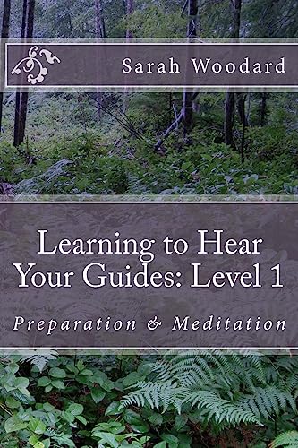 Beispielbild fr Learning to Hear Your Guides: Level 1: Preparation & Meditation zum Verkauf von Lucky's Textbooks