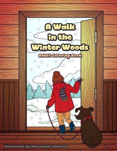 Stock image for A Walk in the Winter Woods: Winter season animals and outdoor scenery (Creative and Unique Coloring Books for Adults) for sale by SecondSale