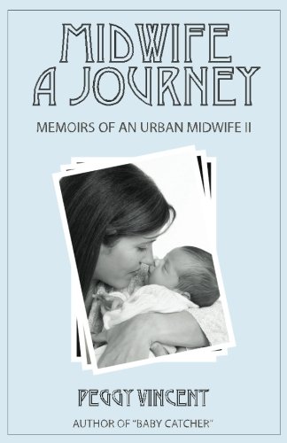 Imagen de archivo de Midwife: A Journey (Memoirs of an Urban Midwife) (Volume 2) a la venta por FOLCHATT