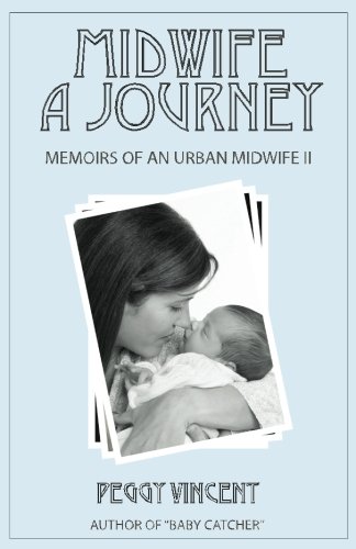 Stock image for Midwife: A Journey (Memoirs of an Urban Midwife) (Volume 2) for sale by FOLCHATT