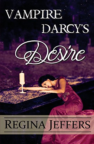 Beispielbild fr Vampire Darcy's Desire: A Pride and Prejudice Paranormal Vagary zum Verkauf von Lucky's Textbooks