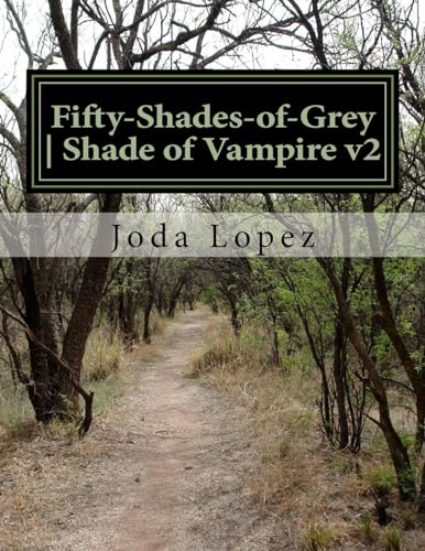 Stock image for Fifty-Shades-Of-Grey Shade of Vampire: Fifty-Shades-Of-Grey Shade of Vampire V2 for sale by THE SAINT BOOKSTORE