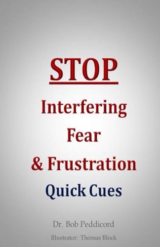 Stock image for STOP Interfering Fear & Frustration: Quick Cues for sale by Lucky's Textbooks