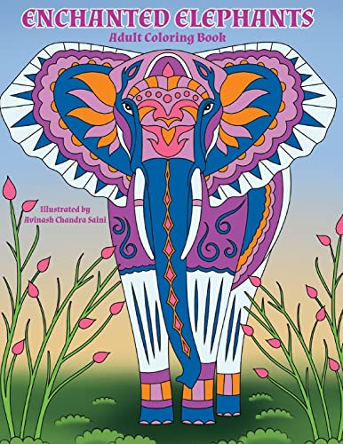 Stock image for Enchanted Elephants: Fantastic Animal Kingdom Adult Coloring Book (Creative and Unique Coloring Books for Adults) for sale by Lucky's Textbooks