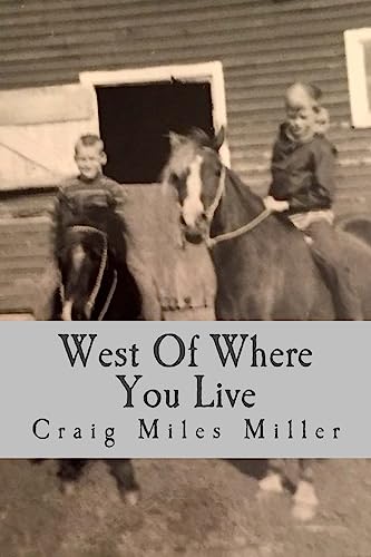 Beispielbild fr West of Where You Live : A Novel zum Verkauf von Better World Books