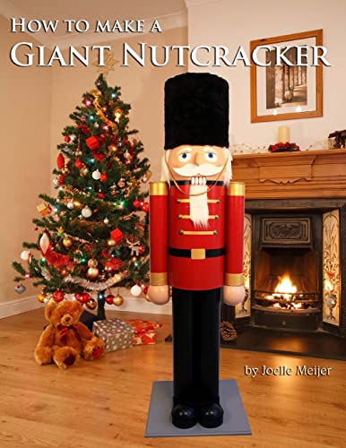Beispielbild fr How to make a Giant Nutcracker zum Verkauf von Lucky's Textbooks