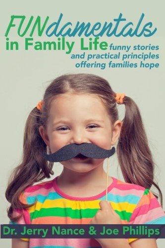 Imagen de archivo de FUNdamentals in Family Life: funny stories and practical principles offering families hope a la venta por Gulf Coast Books