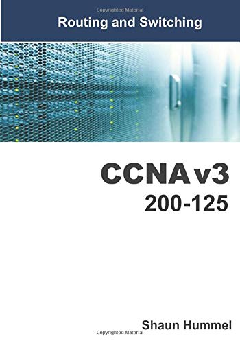 9781539368588: CCNA v3 Routing and Switching 200-125: CCNA Study Guide