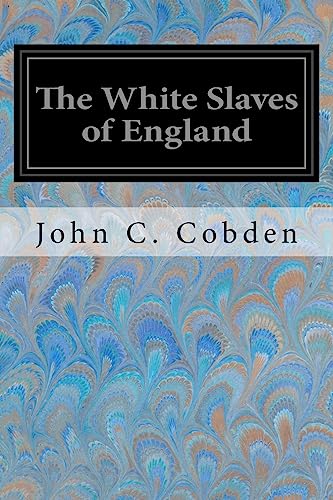 Beispielbild fr The White Slaves of England zum Verkauf von Buchpark