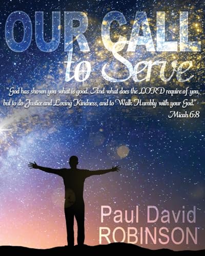 Stock image for Our Call to Serve: Volume 1 (Sermons of Paul david Robinson)
